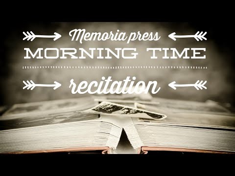 Memoria press morning time recitation for homeschool families 3rd, 4th, 5th, and 6th grade