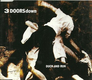 3 DOORSdown - Duck And Run
