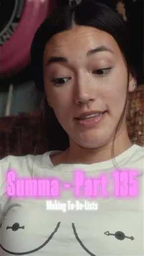 Summa - Part 135: Making To-Do-Lists #indiefilm #movie #film