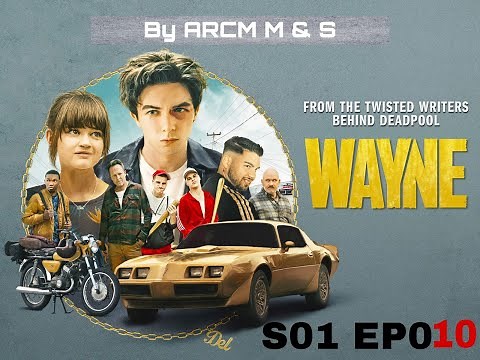 🔴 WAYNE SEASON 01 EPISODE 10 | "Buckle The F... Up"