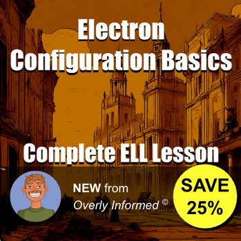 Electron Configuration Basics Complete ELL Lesson