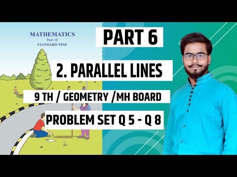 PARALLEL LINES/ PART 6/GEOMETRY/CHAPTER 2/ PROBLEM SET Q5-Q8/ 9TH SSC/ STATE BOARD MAHARASHTRA