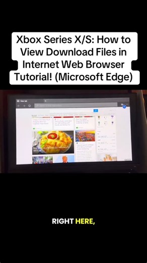 Xbox Series X/S: How to View Download Files in Internet Web Browser Tutorial! (Microsoft Edge)