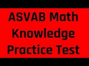 ASVAB/PiCAT Mathematics Knowledge Practice Test (Grammar Hero's Free ASVAB Tutoring)