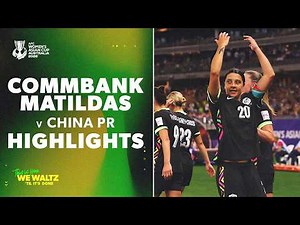 Matildas Into The Final! | Foord & Kerr Down China in AFC Women’s Asian Cup 2026™ | Highlights