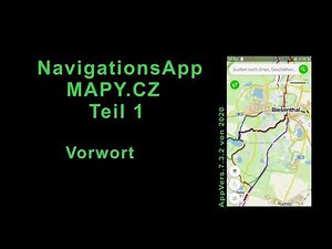 Mapy CZ App Teil1 Video in deutsch: offline Navigation Rad, Wandern, Auto; Vorwort