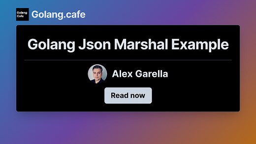 Golang Json Marshal Example | Golang.cafe