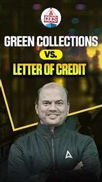 Green Collections vs Letter of Credit #cdcs #cdcsadda247 #vishalmantri