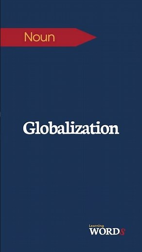 Globalization | The process of international integration