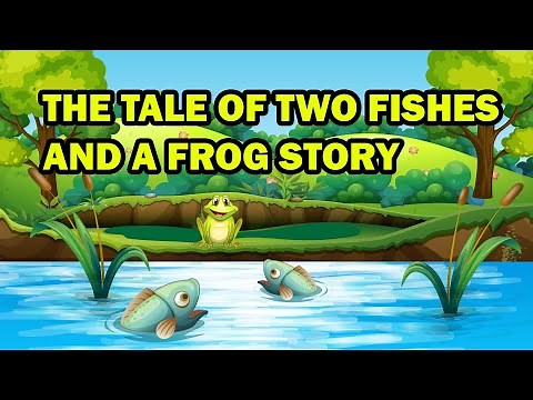 The Tale of two fishes and a frog story | Frog's bravery and foolish fishes