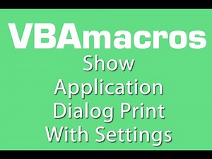 Show Application Dialog Print With Settings - VBA Macros - Tutorial - MS Excel