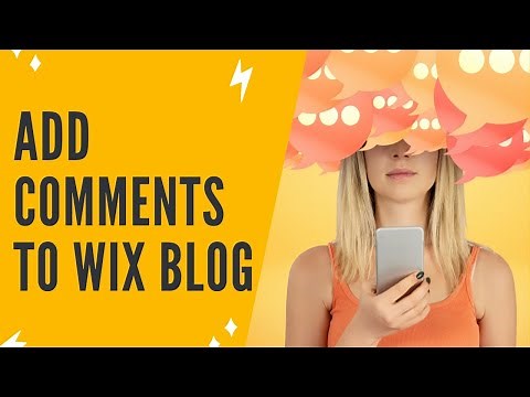 HOW TO ADD COMMENTS TO YOUR NEW WIX BLOG