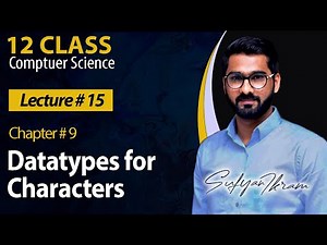12 Class | Ch# 9 | Lecture # 15 | Data Types for Characters PART-4