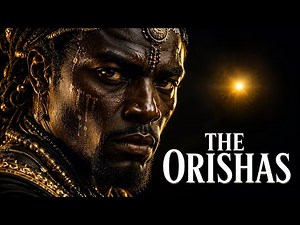 The Orishas: The Powerful Yoruba Gods You Were Never Taught About