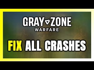 FIX Gray Zone Warfare Crashing, Freezing, Not Launching, Stuck & Black Screen