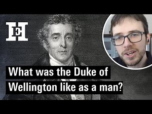 What was the Duke of Wellington like as a man?