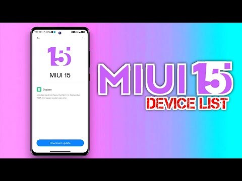 FIRST LOOK - MIUI 15 Update Eligible Devices List: Surprise devices unveiled to receive MIUI update