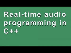 LIVESTREAM: Real-time audio programming in C++ from first principles