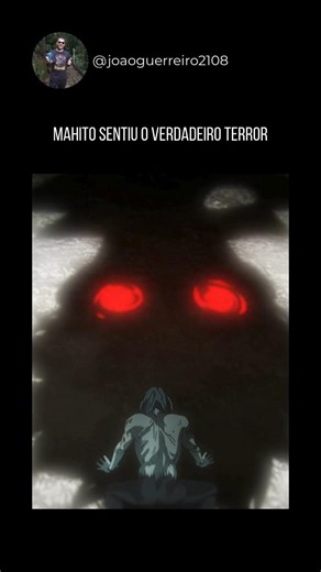 Mahito sentiu o verdadeiro terror