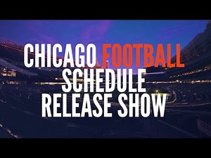 Chicago Football Schedule Release Show: Breaking down the Bears' 18-game schedule