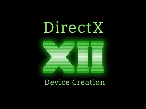 DirectX 12: Device Creation
