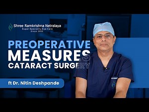 Preoperative Cataract Surgery Steps | Explained by Dr. Nitin Deshpande