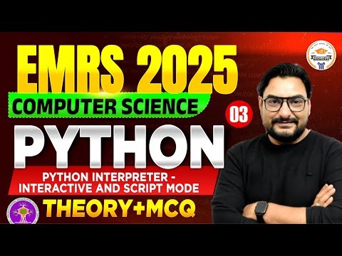 EMRS 2025 Computer Science | Python Interpreter Interactive & Script Mode | EMRS Exam Preparation