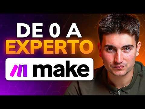 Cómo pasar de 0 a 100 en Make.com y AUTOMATIZAR desde CERO en 15 MINUTOS