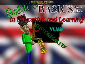 Baldi's Basics: British Edition Mod for Baldi's Basics | Baldi Mods