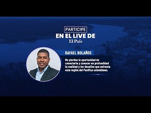 #EnVivo | Rafael Bolaños, alcalde de Quibdó En Vivo en El País