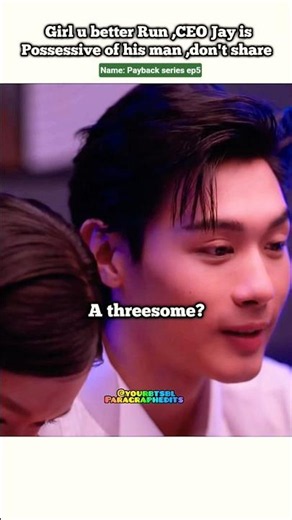 (ep5) Thank me with your ....🤭 naughty ceo 😜#bl#blseries#shorts#thaibl