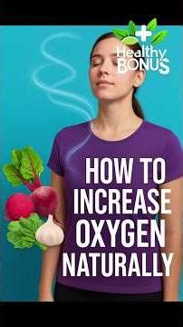 How to Increase Oxygen Naturally (Science-Backed)