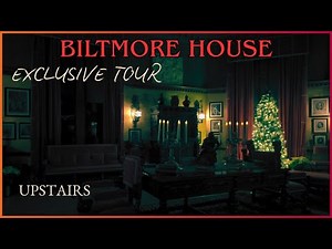 Rare Upstairs Tour of Biltmore Mansion