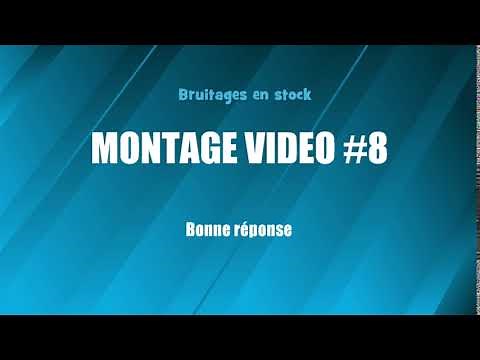 MONTAGE VIDEO #8 Bonne réponse (bruitage gratuit)