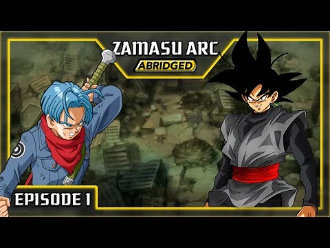Zamasu Arc ABRIDGED Episode 1