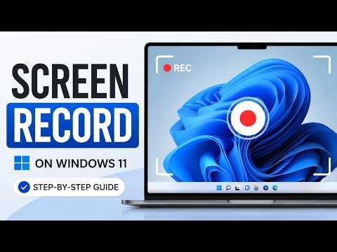 How to Screen Record on Windows 11 (Easy Step-by-Step Guide)