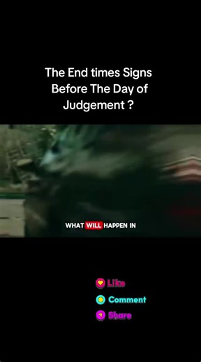 The end times Signs before the day of Judgement? ..Islamic reminder #islamic_video #Allah #prophetmuhammad #muslimtiktok #islamicreminder @iloveAllah