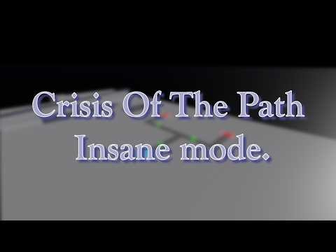 CTD l [COTP] CRISIS OF THE PATH INSANE MODE.