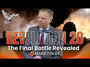 Revelation 20 Explained: The Millennium, Final Judgment, and Ultimate Hope | Mark Finley.