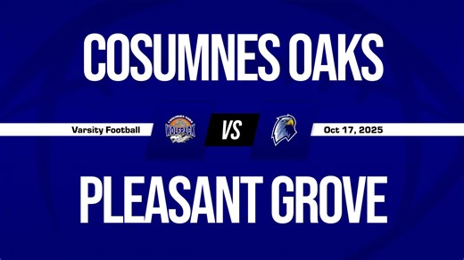 Dax Carter Game Report: vs Cosumnes Oaks   How To Watch