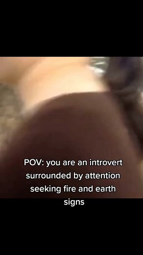 thats what I get for being an introvert with extrovert friends #zodiac #viral #zodiacsigns #firesigns #earthsigns #introvert #extrovert