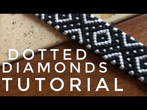 Dotted Diamonds Tutorial || Friendship Bracelets