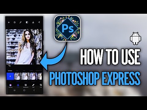 How to Use Photoshop Express on Android