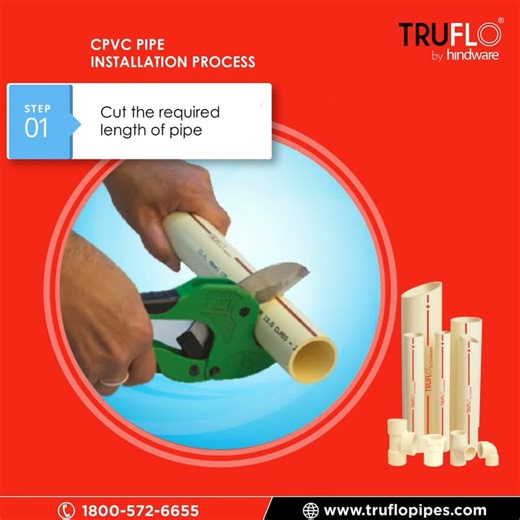 Installing TRUFLO CPVC pipes is a simple and hassle-free process.