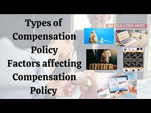 Types of compensation policy | Factors affecting compensation policy | Compensation in hrm
