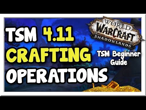 TSM 4.11 Beginner Guide | Crafting Operations & Restocking 2022 Shadowlands | WoW Gold Making Guide