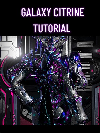 its a little fast but hopefully I didnt miss anything. im not that great at tutorials lol #fashionframe #galaxy #warframe #gaming #citrine