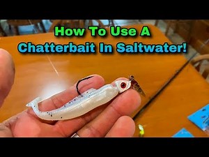 How To Use Chatterbaits In The Saltwater! - Flats Class YouTube