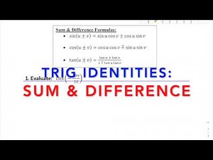 Trigonometry: Sum & Difference Formulas