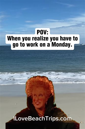 Ugh Monday | I Love The Beach Trips